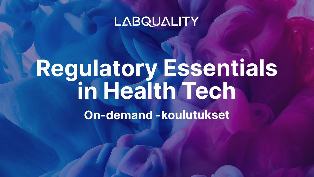 Regulatory Essentials in Health Tech on helposti tilattavien on-demand -koulutusten sarja
